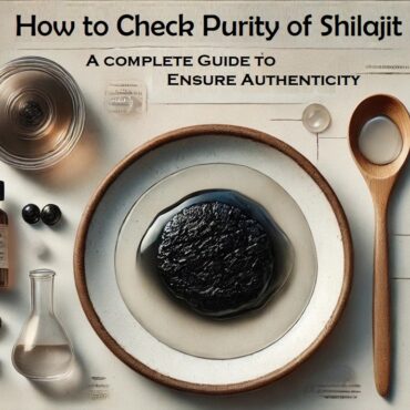 How to Check the Purity of Shilajit